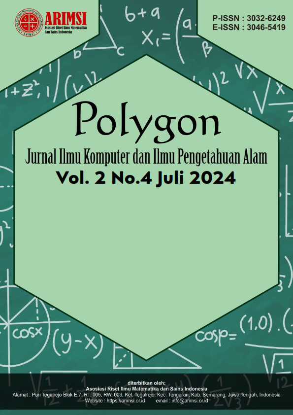 					View Vol. 2 No. 4 (2024): Juli: Polygon : Jurnal Ilmu Komputer dan Ilmu Pengetahuan Alam 
				